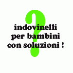 indovinelli per bambini con soluzioni