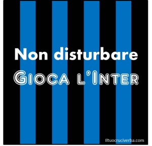 non-distrubare-gioca-inter