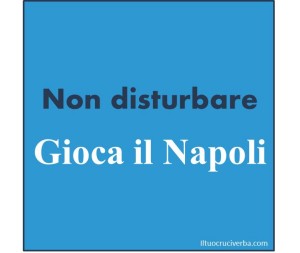 non-disturbare-gioca-napoli