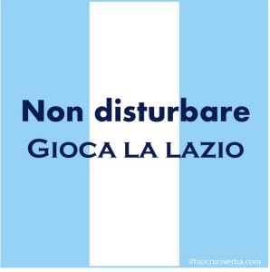 non-disturbare-gioca-lazio