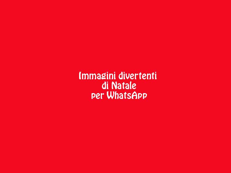 Regali Di Natale Spiritosi.Immagini Divertenti Di Natale Per Whatsapp Iltuocruciverba