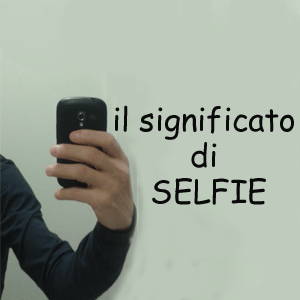 cos vuol dire selfie
