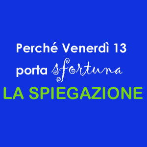 venerdì 13 sfortuna