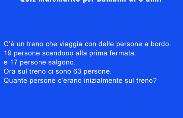 Il Quiz Del Treno Per Bambini Di 6 Anni Che Gli Adulti Non Risolvono Iltuocruciverba