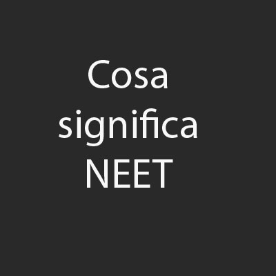 neet cosa significa