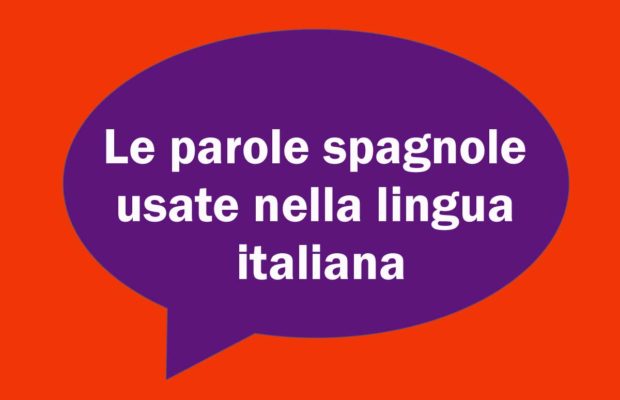 Le parole spagnole nella lingua italiana
