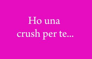 il significato di avere una crush