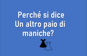 perché si dice un altro paio di maniche