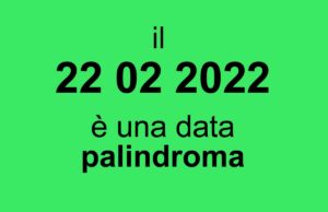 22 febbraio 2022 data palindroma