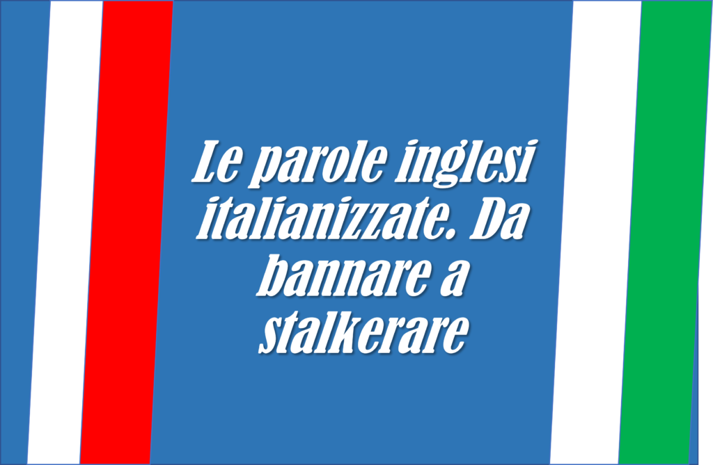 parole in inglese italianizzate