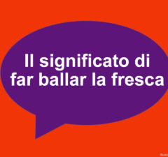 cosa vuole dire far ballare la fresca