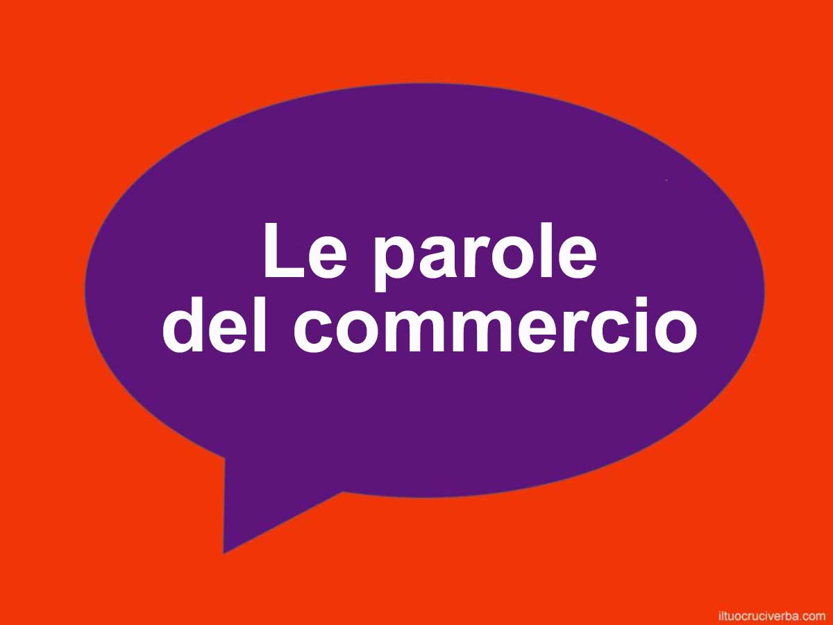 le parole del commercio