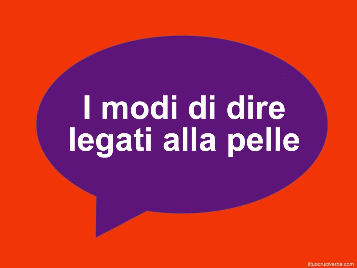 modi di dire legati alla pelle