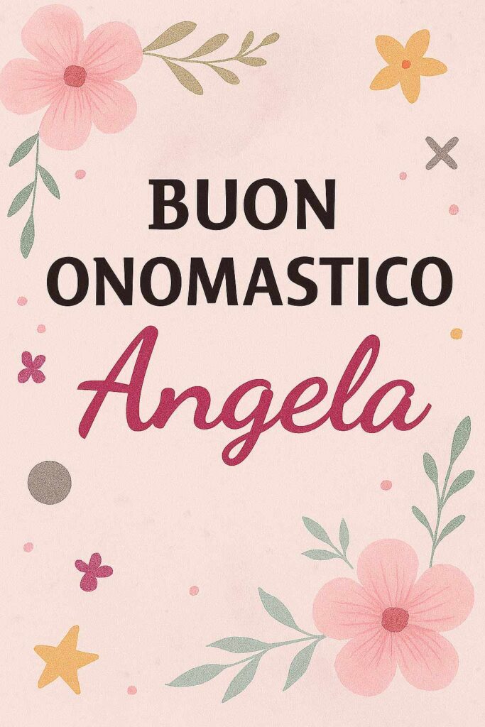 buon onomastico Angela immagini auguri WhatsApp
