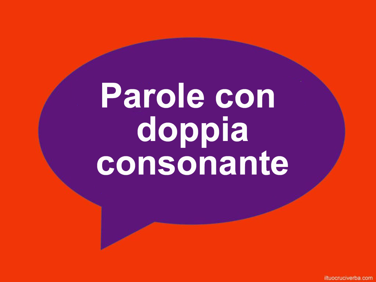 arole italiane con doppia consonante utili per giochi di parole, cruciverba e Scarabeo