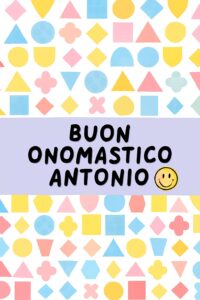 immagini auguri Antonio gratis da inviare su WhatsApp