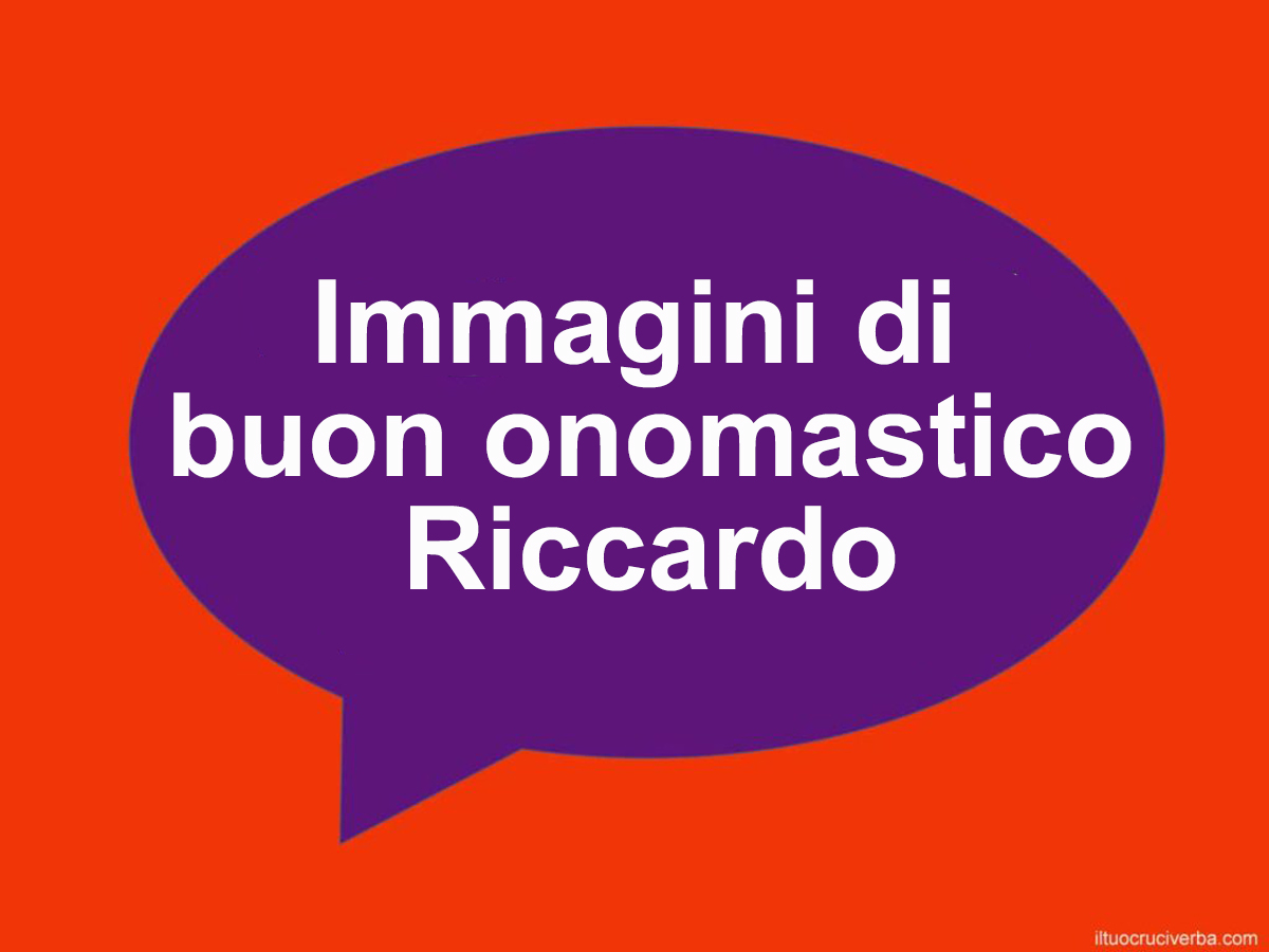 tante immagini per auguri onomastico riccardo